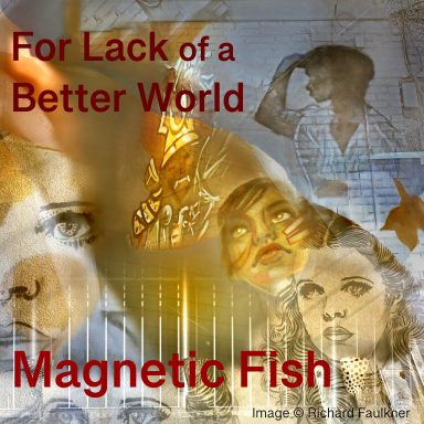 For Lack of a Better World